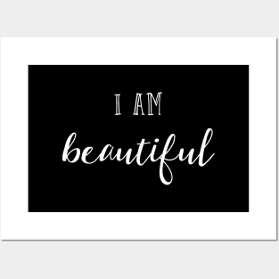 I am beautiful Posters and Art